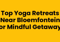 Top Yoga Retreats Near Bloemfontein for Mindful Getaways