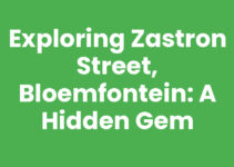 Exploring Zastron Street, Bloemfontein: A Hidden Gem