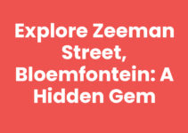 Explore Zeeman Street, Bloemfontein: A Hidden Gem